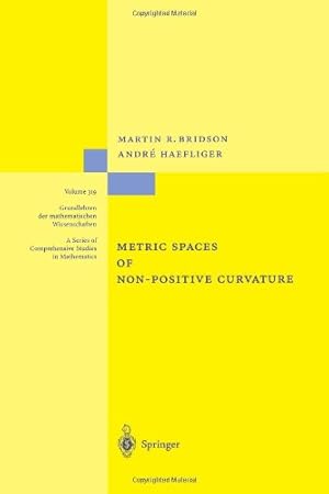 Image du vendeur pour Metric Spaces of Non-Positive Curvature (Grundlehren der mathematischen Wissenschaften (319)) by Bridson, Martin R. [Paperback ] mis en vente par booksXpress