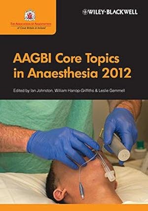 Imagen del vendedor de AAGBI Core Topics in Anaesthesia 2012 a la venta por WeBuyBooks