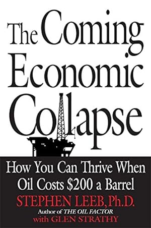 Seller image for The Coming Economic Collapse: How You Can Thrive When Oil Costs $200 a Barrel for sale by Reliant Bookstore