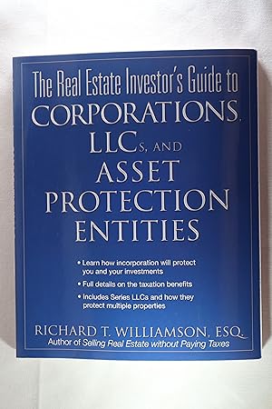 The Real Estate Investor's Guide to Corporations, LLCs, and Asset Protection Entities