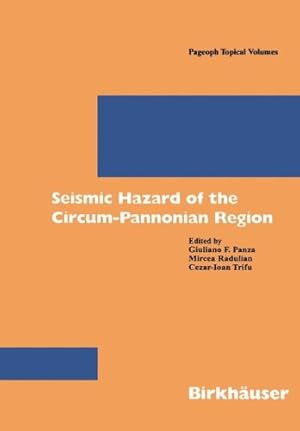 Image du vendeur pour Seismic Hazard of the Circum-Pannonian Region (Pageoph Topical Volumes) [Paperback ] mis en vente par booksXpress