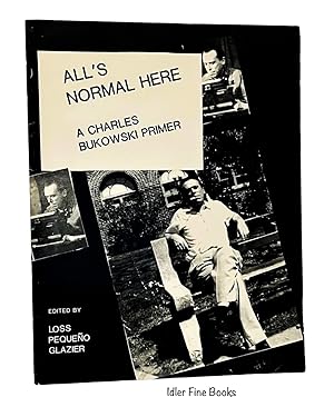 Bild des Verkufers fr All's Normal Here: A Charles Bukowski Primer zum Verkauf von Idler Fine Books