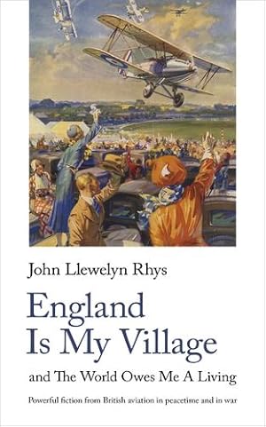 Immagine del venditore per England Is My Village: and The World Owes Me A Living (aviation) by Rhys, John Llewelyn [Paperback ] venduto da booksXpress