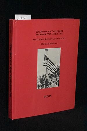 The Battle for Corregidor, December 1941 - 6 May 1942: The 4th Marine Regiment Hung Out to Dry