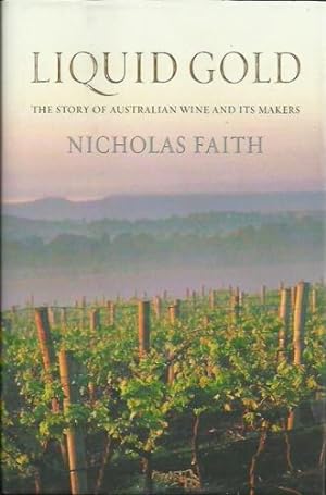 Seller image for Liquid gold: The story of Australian wine and its makers for sale by WeBuyBooks