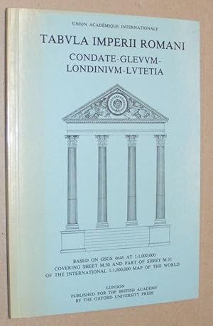 Seller image for Tabvla Imperii Romani Condate-Glevvm-Londinivm-Lvtetia. Based on GSGS 4646 at 1:1,000,000 (covering sheet M.30 and part of sheet M.31 of the International Map of the World) for sale by Nigel Smith Books