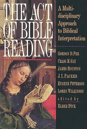 Seller image for Act of Bible Reading : A Multidisciplinary Approach to Biblical Interpretation for sale by GreatBookPricesUK