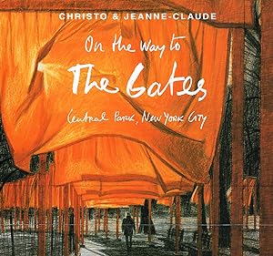 Seller image for Christo and Jeanne-Claude. On the way to The Gates, Central Park, New York City with photographs by Wolfgang Volz. for sale by Hatt Rare Books ILAB & CINOA