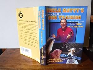 Seller image for Uncle Matty's Ultimate Guide to Dog Training: The Woof Papers for sale by Old Scrolls Book Shop