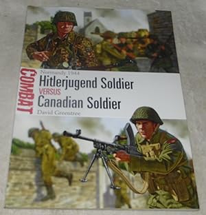 Imagen del vendedor de Hitlerjugend Soldier vs Canadian Soldier: Normandy 1944 (Combat) a la venta por Pheonix Books and Collectibles