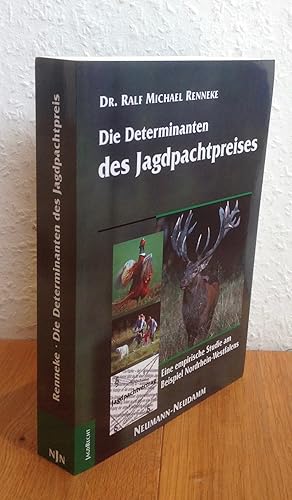 Determinanten des Jagdpachtpreises. Eine empirische Studie am Beispiel Nordrhein-Westfalens. Lehr...