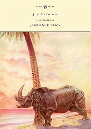 Seller image for Just So Stories - Illustrated by Joseph M. Gleeson for sale by GreatBookPricesUK