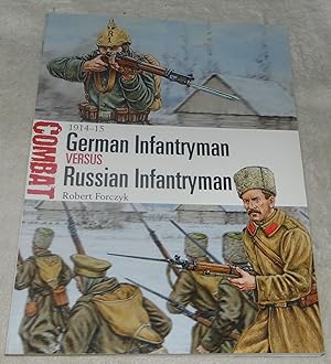 Image du vendeur pour German Infantryman vs Russian Infantryman: 1914?15 (Combat) mis en vente par Pheonix Books and Collectibles