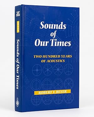 Sounds of Our Times. Two Hundred Years of Acoustics