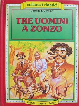 Seller image for Tre uomini a zonzo. for sale by FIRENZELIBRI SRL