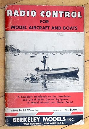 Radio Control for Model Aircraft and Boats - A Complete Handbook on the Installation and Use of R...