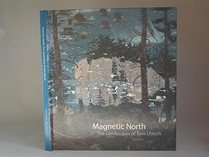 Magnetic North: The Landscapes of Tom Uttech