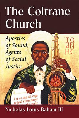 Seller image for The Coltrane Church: Apostles of Sound, Agents of Social Justice (Paperback or Softback) for sale by BargainBookStores
