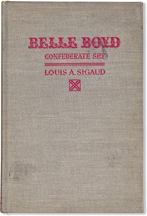 Image du vendeur pour Belle Boyd: Confederate Spy mis en vente par Lorne Bair Rare Books, ABAA
