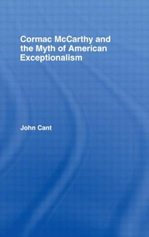 Immagine del venditore per Cormac McCarthy and the Myth of American Exceptionalism venduto da GreatBookPricesUK