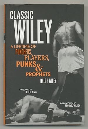 Bild des Verkufers fr Classic Wiley: A Lifetime of Punchers, Players, Punks & Prophets zum Verkauf von Between the Covers-Rare Books, Inc. ABAA