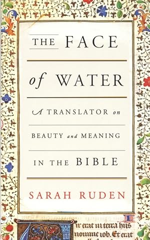 The Face of Water: A Translator on Beauty and Meaning in the Bible