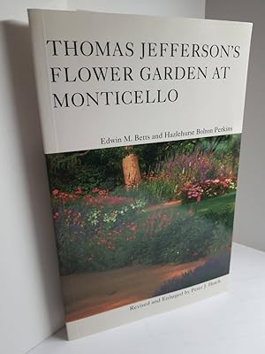 Bild des Verkufers fr Thomas Jefferson's Flower Garden At Monticello, 3Rd Ed zum Verkauf von Hammonds Antiques & Books