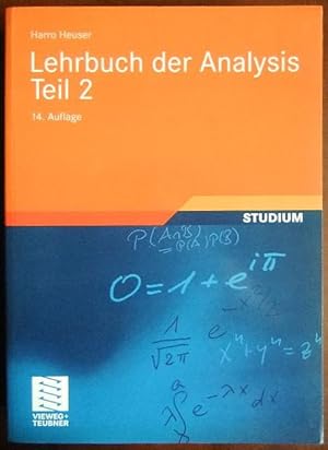 Lehrbuch der Analysis; Teil 2. Mit 633 Aufgaben, zum Teil mit Lösungen. Studium