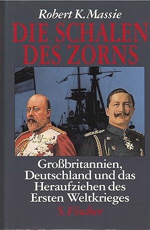 Bild des Verkufers fr Die Schalen des Zorns. Grobritannien, Deutschland und das Heraufziehen des Ersten Weltkrieges zum Verkauf von Gabis Bcherlager