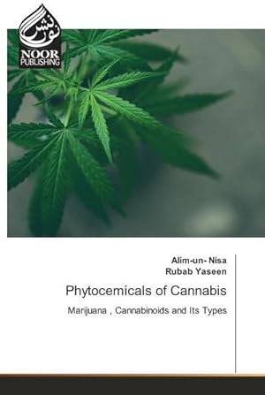 Image du vendeur pour Phytocemicals of Cannabis : Marijuana , Cannabinoids and Its Types mis en vente par AHA-BUCH GmbH