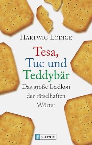 Seller image for Tesa, Tuc und Teddybr: Das grosse Lexikon der rtselhaften Wrter for sale by Gabis Bcherlager