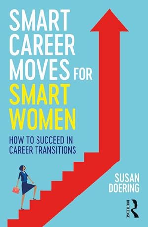 Seller image for Smart Career Moves for Smart Women : How to Succeed in Career Transitions for sale by AHA-BUCH GmbH