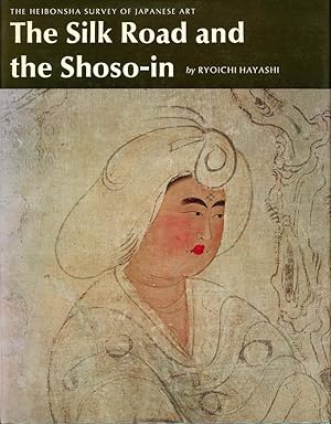 Seller image for The Silk Road and the Shoso-in. for sale by The Isseido Booksellers, ABAJ, ILAB