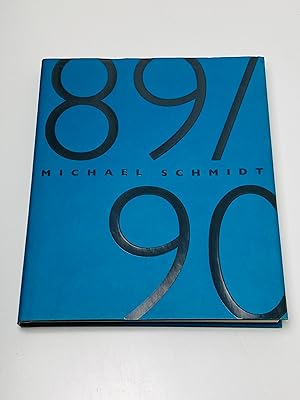 Michael Schmidt  89/90 : anlässlich der Ausstellung Michael Schmidt - Grau als Farbe - Fotografi...