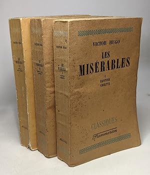 Seller image for Les misrables - TOME I: Fantine Cosette + TOME II: Cosette (fin) Marius + TOME III: Idylle rue plumet - Classiques Flammarion for sale by crealivres