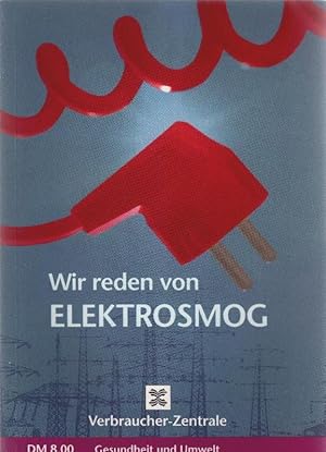 Wir reden von Elektrosmog. Verbraucher-Zentrale. [Hrsg.: Verbraucher-Zentrale Niedersachsen e.V. ...