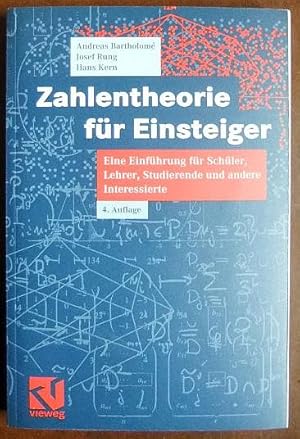 Bild des Verkufers fr Zahlentheorie fr Einsteiger. : eine Einfhrung fr Schler, Lehrer, Studierende und andere Interessierte. zum Verkauf von Antiquariat Blschke