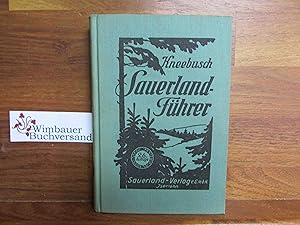 Imagen del vendedor de Fhrer durch das Sauerland, Siegerland, Wittgensteiner Land, Bergische u. Oberbergische Land, Waldeck u. des Gebiet der unteren Ruhr : Grosser Fhrer des Sauerlndischen Gebirgs-Vereins. Vereinigt mit Krachts "Sauerlndischem Wanderbuch". Kneebusch a la venta por Antiquariat im Kaiserviertel | Wimbauer Buchversand