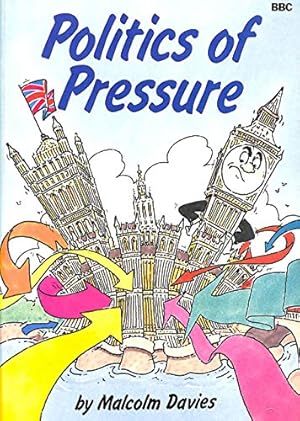 Image du vendeur pour Politics of Pressure: Art of Lobbying mis en vente par WeBuyBooks