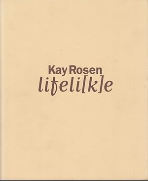 Seller image for Kay Rosen. Lifeli[k]e. for sale by Fundus-Online GbR Borkert Schwarz Zerfa