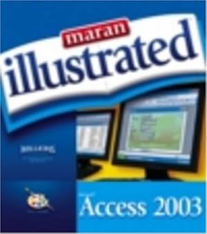 Bild des Verkufers fr Maran Illustrated Access 2003 zum Verkauf von WeBuyBooks