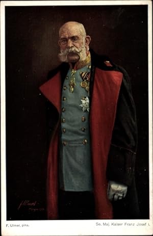 Künstler Ansichtskarte / Postkarte Ulmer, H., Kaiser Franz Joseph I., Standportrait in Uniform, O...
