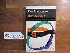 Bild des Verkufers fr Iss dich schlank! : der richtige Weg zum Schlankwerden und Schlankbleiben ohne Gymnastik, Medikamente, Massage und Hungerdit ; mit Speisezetteln fr Cooleys zehntgige Wunderkur. Donald G. Cooley. [bers. von Ursula von Wiese] / Ullstein ; Nr. 442 zum Verkauf von Antiquariat im Kaiserviertel | Wimbauer Buchversand