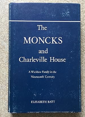The Moncks and Charleville House - A Wicklow Family in the Nineteenth Century