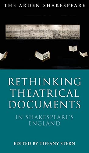 Bild des Verkufers fr Rethinking Theatrical Documents in Shakespeares England (The Arden Shakespeare) zum Verkauf von WeBuyBooks