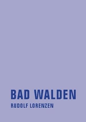 Image du vendeur pour Bad Walden mis en vente par BuchWeltWeit Ludwig Meier e.K.