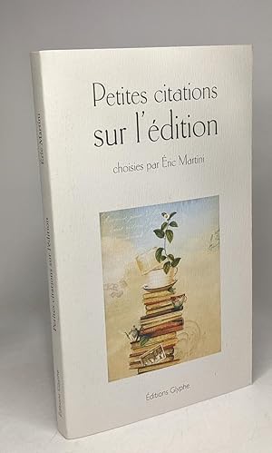 Image du vendeur pour Petites citations sur l'dition mis en vente par crealivres