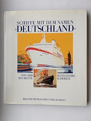 Schiffe mit dem Namen Deutschland - Von 1848 bis heute