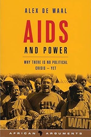 Bild des Verkufers fr AIDS and Power: Why there is no political crisis - yet (African Arguments) zum Verkauf von WeBuyBooks