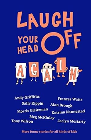 Seller image for Laugh Your Head off Again for sale by WeBuyBooks